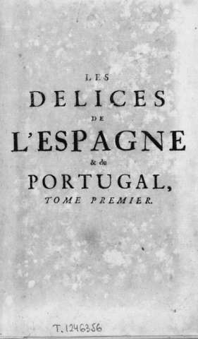 1707. Les delices de L' Espagne & du Portugal page 1