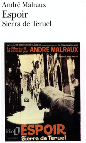 L'Espoir - Sierra de Teruel. Andre Malraux.